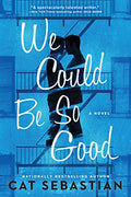 We Could Be So Good - Paperback