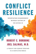 Conflict Resilience: Negotiating Disagreement Without Giving Up or Giving in - Hardcover