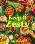 Keep It Zesty: A Celebration of Lebanese Flavors & Culture from Edy's Grocer - Hardcover