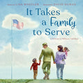 It Takes a Family to Serve: A Tribute to Military Families - Hardcover