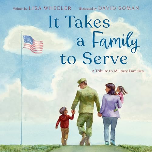 It Takes a Family to Serve: A Tribute to Military Families - Hardcover