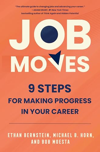 Job Moves: 9 Steps for Making Progress in Your Career - Hardcover