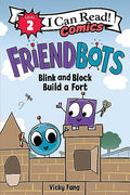 Friendbots: Blink and Block Build a Fort - Hardcover