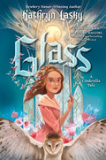 Glass: A Cinderella Tale - Hardcover