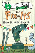 The Fix-Its: Power Up with Power Drill - Hardcover