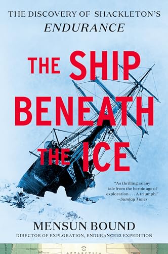 The Ship Beneath the Ice: The Discovery of Shackleton's Endurance - Paperback
