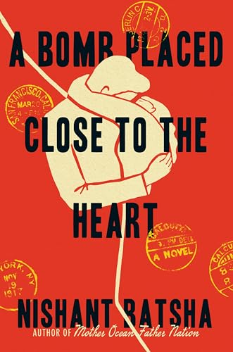 A Bomb Placed Close to the Heart - Hardcover