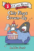 Chip Plays Grown-Up - Hardcover