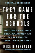 They Came for the Schools: One Town's Fight Over Race and Identity, and the New War for America's Classrooms - Paperback