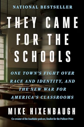 They Came for the Schools: One Town's Fight Over Race and Identity, and the New War for America's Classrooms - Paperback