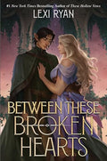 Between These Broken Hearts - Hardcover