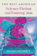 The Best American Science Fiction and Fantasy 2024 - Paperback