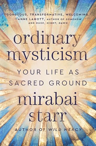 Ordinary Mysticism: Your Life as Sacred Ground - Hardcover