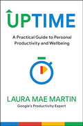 Uptime: A Practical Guide to Personal Productivity and Wellbeing - Hardcover
