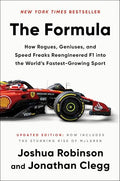 The Formula: How Rogues, Geniuses, and Speed Freaks Reengineered F1 Into the World's Fastest-Growing Sport - Hardcover