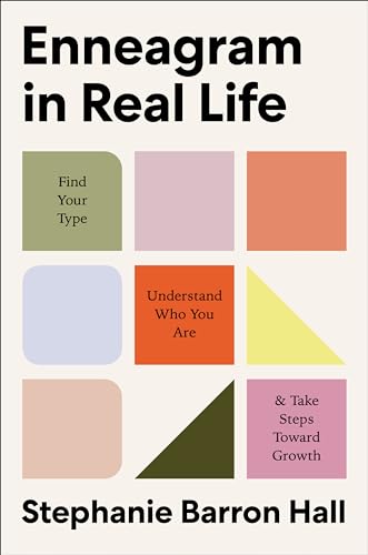 Enneagram in Real Life: Find Your Type, Understand Who You Are, and Take Steps Toward Growth - Hardcover