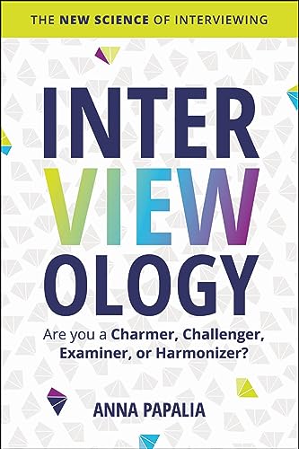 Interviewology: The New Science of Interviewing - Hardcover