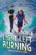 The Only Light Left Burning - Hardcover