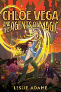 Chloe Vega and the Agents of Magic - Hardcover