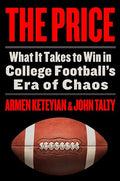 The Price: What It Takes to Win in College Football's Era of Chaos - Hardcover