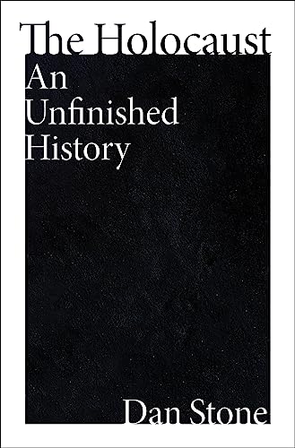 The Holocaust: An Unfinished History - Hardcover