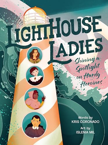 Lighthouse Ladies: Shining a Spotlight on Hardy Heroines - Hardcover