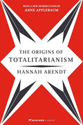 The Origins of Totalitarianism: With a New Introduction by Anne Applebaum - Paperback
