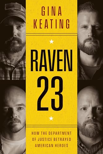 Raven 23: How the Department of Justice Betrayed American Heroes - Hardcover