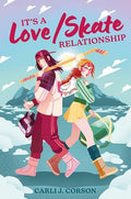 It's a Love/Skate Relationship - Hardcover