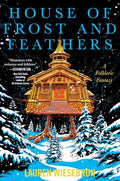 House of Frost and Feathers: A Folkloric Fantasy - Paperback