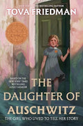 The Daughter of Auschwitz: The Girl Who Lived to Tell Her Story - Hardcover