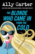 The Blonde Who Came in from the Cold - Hardcover