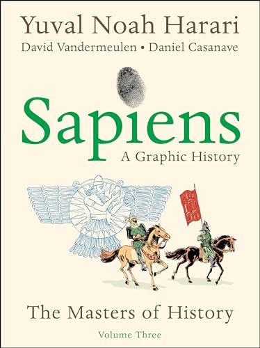 Sapiens: A Graphic History, Volume 3: The Masters of History - Paperback