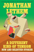 A Different Kind of Tension: New and Selected Stories - Hardcover