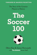 The Soccer 100 - Hardcover