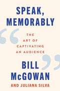 Speak, Memorably: The Art of Captivating an Audience - Hardcover