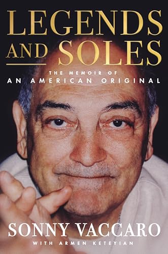 Legends and Soles: The Memoir of an American Original - Hardcover