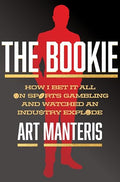 The Bookie: How I Bet It All on Sports Gambling and Watched an Industry Explode - Hardcover