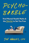 Psychobabble: Viral Mental Health Myths & the Truths to Set You Free - Hardcover