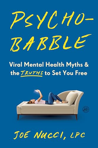 Psychobabble: Viral Mental Health Myths & the Truths to Set You Free - Hardcover