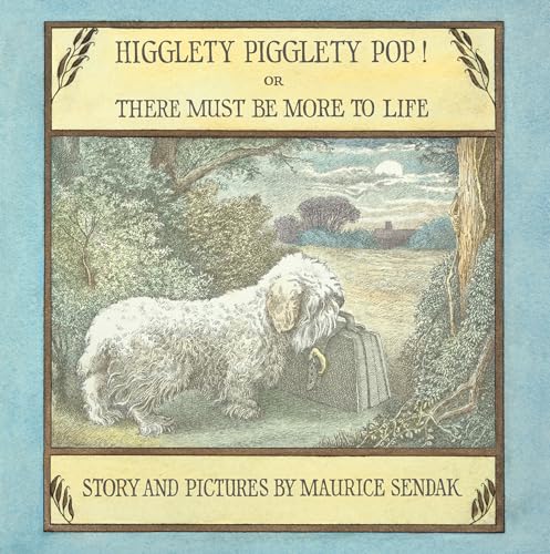 Higglety Pigglety Pop! or There Must Be More to Life - Hardcover