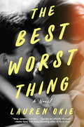 The Best Worst Thing - Paperback