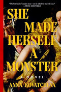 She Made Herself a Monster - Hardcover