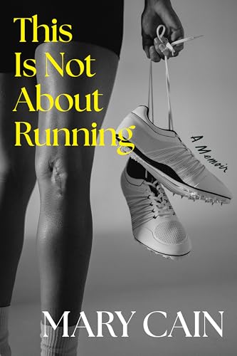 This Is Not about Running: A Memoir - Hardcover