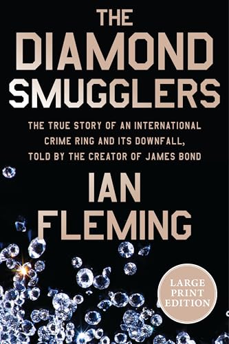 The Diamond Smugglers: The True Story of an International Crime Ring and Its Downfall, Told by the Creator of James Bond - Paperback