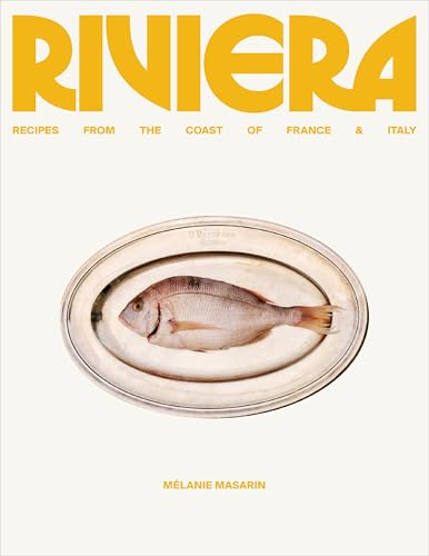 Riviera: Recipes from the Coast of France and Italy - Hardcover