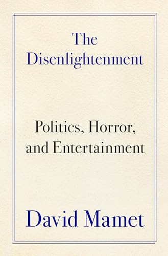 The Disenlightenment: Politics, Horror, and Entertainment - Hardcover