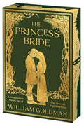 The Princess Bride Deluxe Limited Edition: S. Morgenstern's Classic Tale of True Love and High Adventure - Paperback