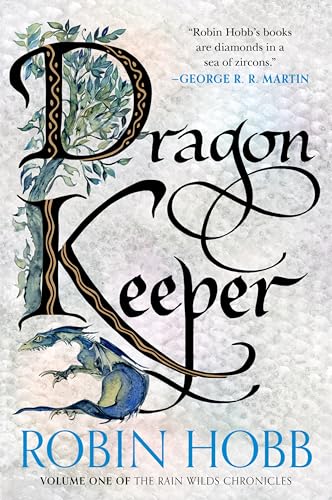 Dragon Keeper: Volume One of the Rain Wilds Chronicles - Paperback