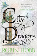 City of Dragons: Volume Three of the Rain Wilds Chronicles - Paperback